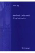 Handbuch Kirchenmusik 2 Orgel + Orgelspiel