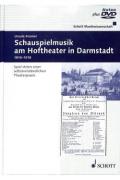 Schauspielmusik Am Hoftheater Darmstadt 1810-1918
